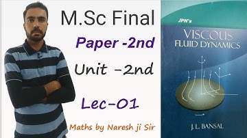 viscous fluid dynamics, msc final maths, math by naresh sir, rajasthan university msc final maths