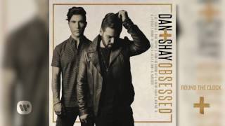 Video thumbnail of "Dan + Shay - Round The Clock (Official Audio)"