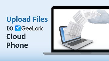 How to Upload Files to GeeLark Cloud Phone | Quick Tutorial 2025