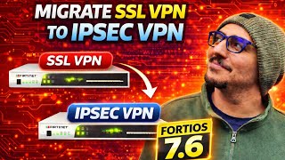Migrate FortiGate SSL VPN to IPsec Dial-Up VPN (FortiOS 7.6) Now screenshot 4