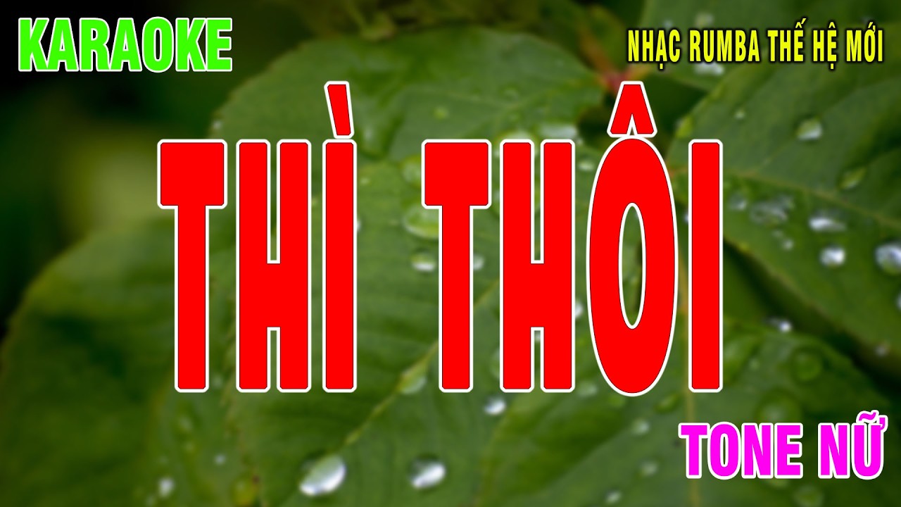 Karaoke Thì Thôi Rumba Tone Nam ~ Trôi Đi Trôi Êm Đềm Đò Tấp Qua Sông | Nhạc Rumba Thế Hệ Mới