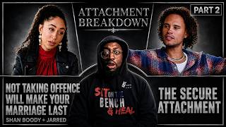Your Marriage Will Survive If You Don't Take Offense | Shanboody + Jarred | Secure Attachment