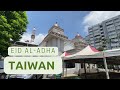 Eid aladha in taiwan  idul adha di taiwan  tour taipei grand mosque