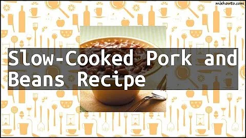 Recipe Slow-Cooked Pork and Beans Recipe
