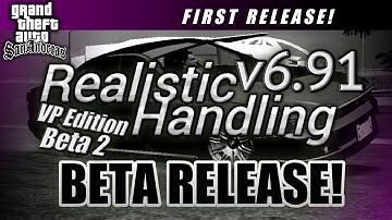 REALISTIC HANDLING v6.91beta2 VEHICLE PACK EDITION BETA RELEASE! | VEHICLE HANDLING FOR GTA SA