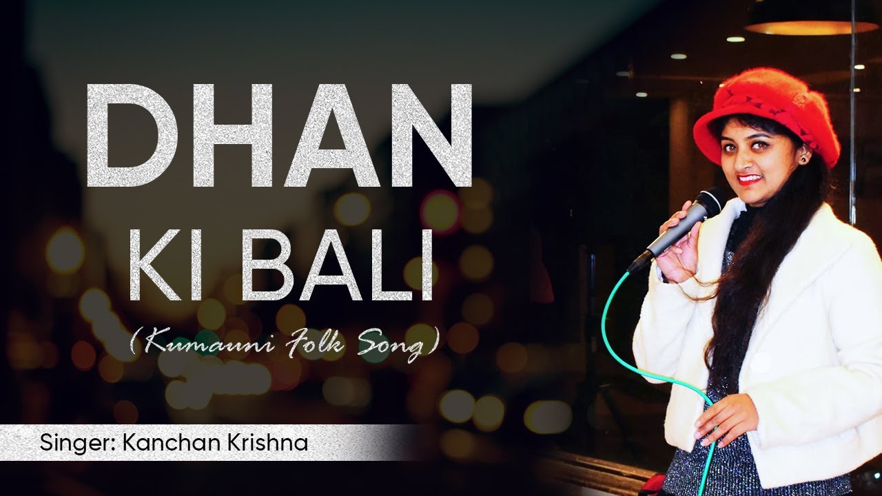 Dhan ki bali  Kumauni Jhoda cover by Kanchan Krishna