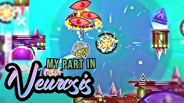 【4K】 My part UPDATED in "Neurosis" | Hosted by ‪@GDAchlys  | Geometry Dash 2.2