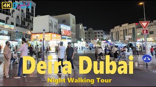 Deira Dubai Streets | Night Walking Tour | 24 April 2024