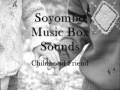 Soyombo  music box sounds  childhood friend