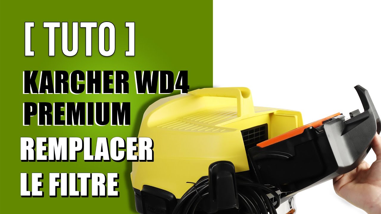 Comment remplacer le Filtre Karcher WD4 Premium 