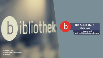 SuUB Bremen: Presentation of the State and University Library Bremen