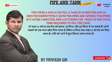 Two pipes A and B can fill a tank in 15 minutes and 20 minutes respectively. Both the pipes are