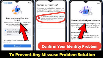 Confirm Your Identity Problem Facebook | To Prevent Any Misuse We Limit How | How can we reach you