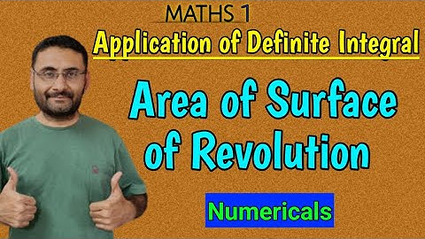 Application of Definite Integrals | Problems | Area of Surface of Revolution | Maths 1 | in हिन्दी