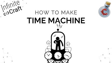 How to make Time Machine in Infinite Craft?