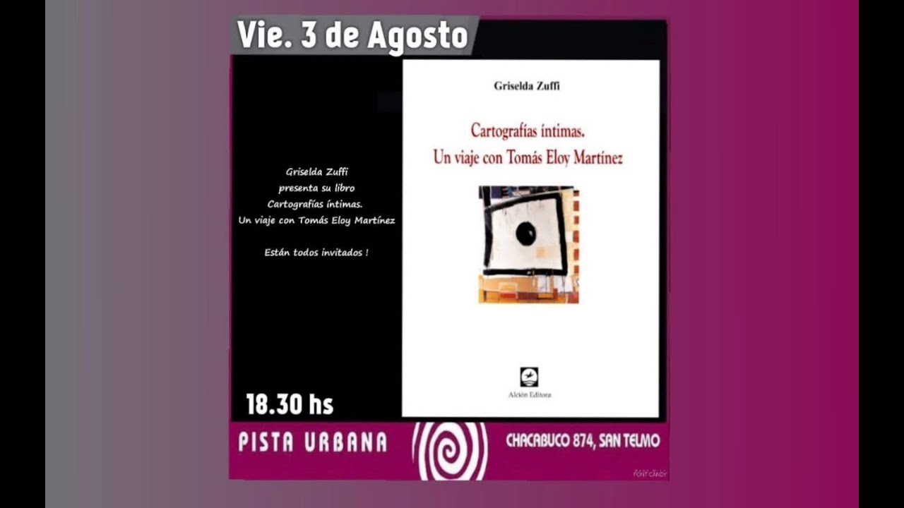 Cartografías Íntimas, un viaje con Tomás Eloy Martínez.
