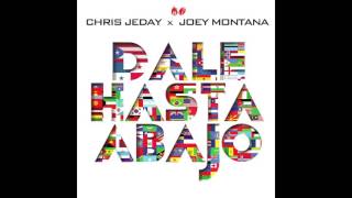 Chris Jeday Ft. Joey Montana - Dale Hasta Abajo