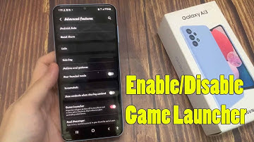Samsung Galaxy A13: How to Enable/Disable Game Launcher