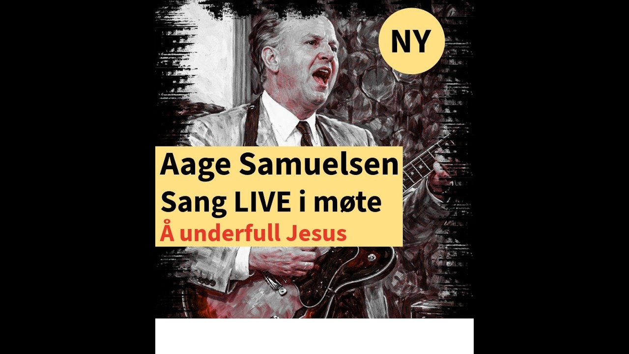 Aage Samulesen -Å underfull Jesus -SANG live i møte