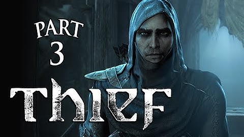 Thief Walkthrough Part 3 - Lockdown ( PS4 XBOX ONE Gameplay Let