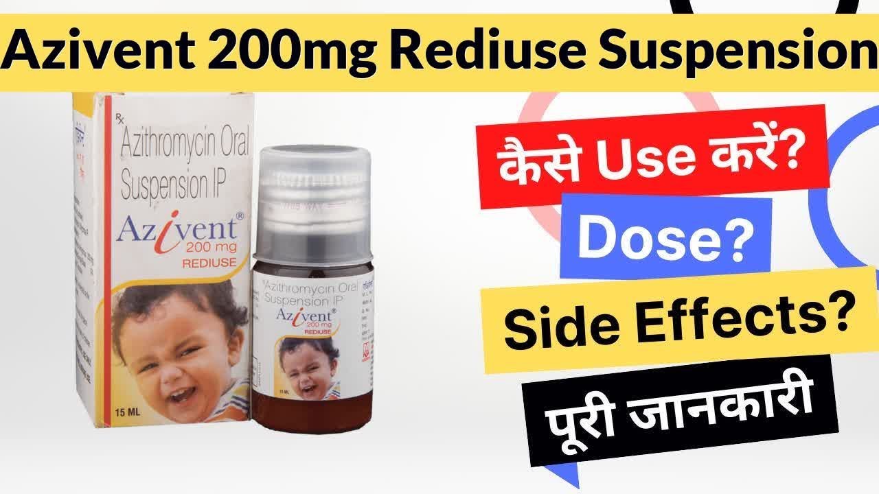 Azivent 200mg Rediuse Suspension Uses in Hindi | Side Effects | Dose