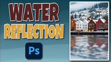 Photoshop 2023 Tutorial: Best Technique to Create Realistic Water Reflections