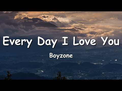 Boyzone - Every Day I Love You (Lyrics)