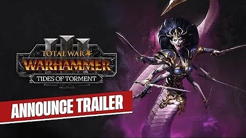 Total War WARHAMMER III - Tides of Torment Announce Trailer