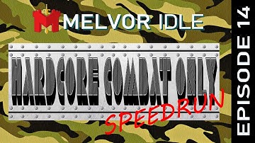 Hardcore Combat Only Speedrun - Melvor Idle  - Episode 14