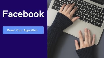 How to Reset Your Facebook Algorithm