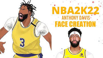 NBA 2K22 ANTHONY DAVIS FACE CREATION