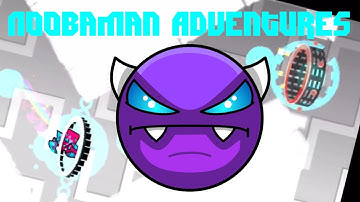 NOOBAMAN ADVENTURES by Noobas COMPLETE (Easy Demon) - Geometry Dash 2.11