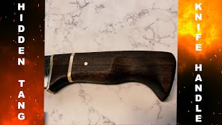 Crafting A Hidden Tang Knife Handle