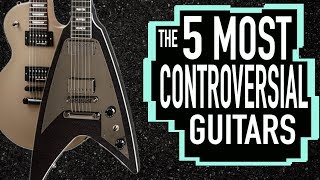 The 5 Most CONTROVERSIAL Guitars chords