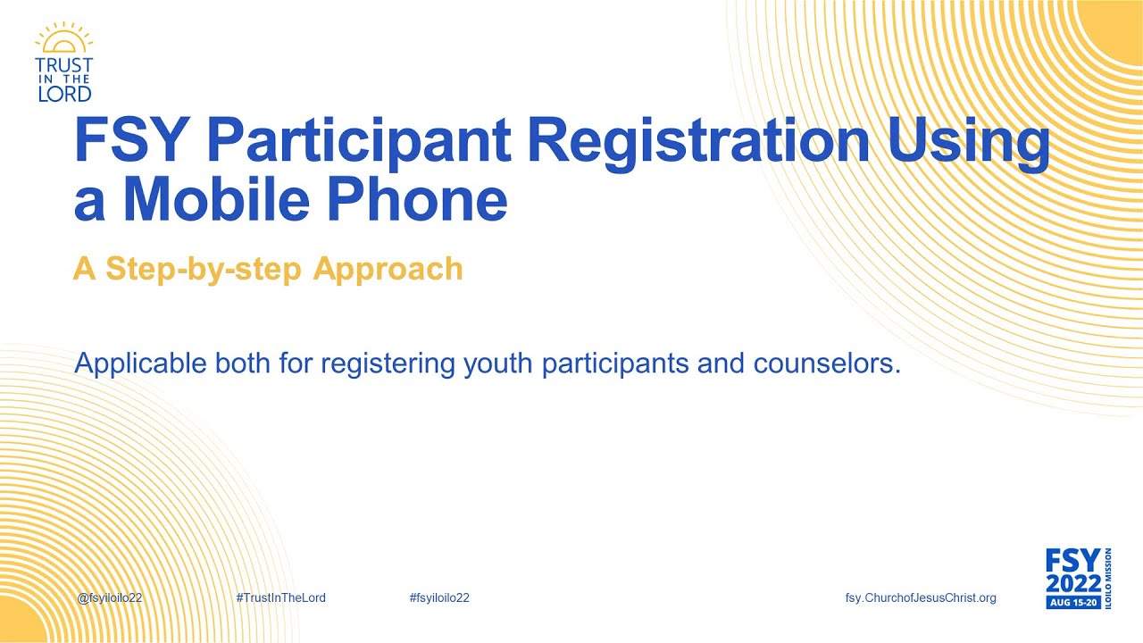 FSY Participant (Youth/Counselors) Registration Using a Mobile Phone A