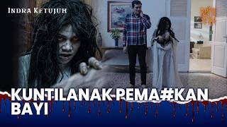 MELANGGAR PANTANGAN HAMIL, HIDUP DIGANGGU MAKHLUK ASTRAL | Indra Ketujuh EPS 44 FULL