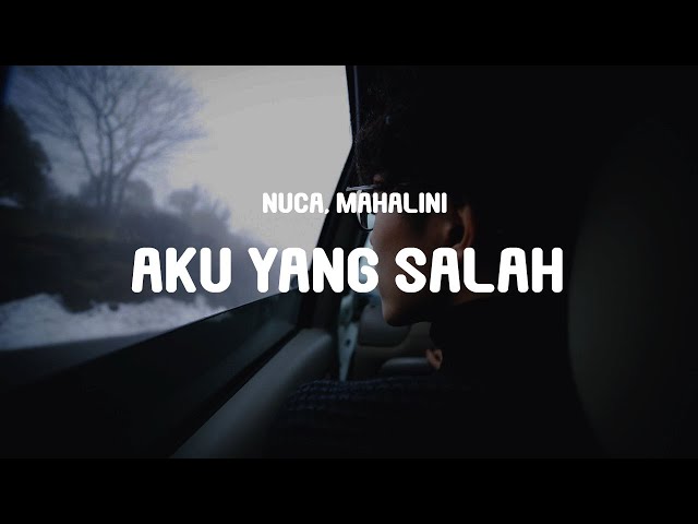 Nuca, Mahalini - Aku Yang Salah (Lyrics) class=