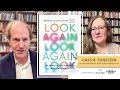 An Interview with Cass R. Sunstein: LOOK AGAIN: THE POWER OF NOTICING WHAT WAS ALWAYS THERE