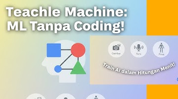 Tutorial Teachable Machine: Bikin AI Pengenal Objek Gambar