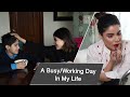 Vlog : A busy/working day In My Life I Roshni Bhatia