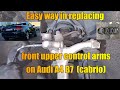Easy way in replacing the front upper control arms on Audi A4 B7 (cabrio)