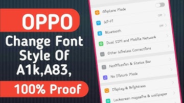 Change font size of OPPO A1k,A83 || 50+ Font Style For Oppo
