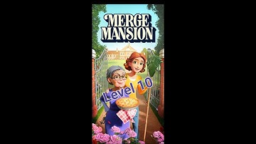 The Merge Mansion: Help Grandma Level 10 Part 3