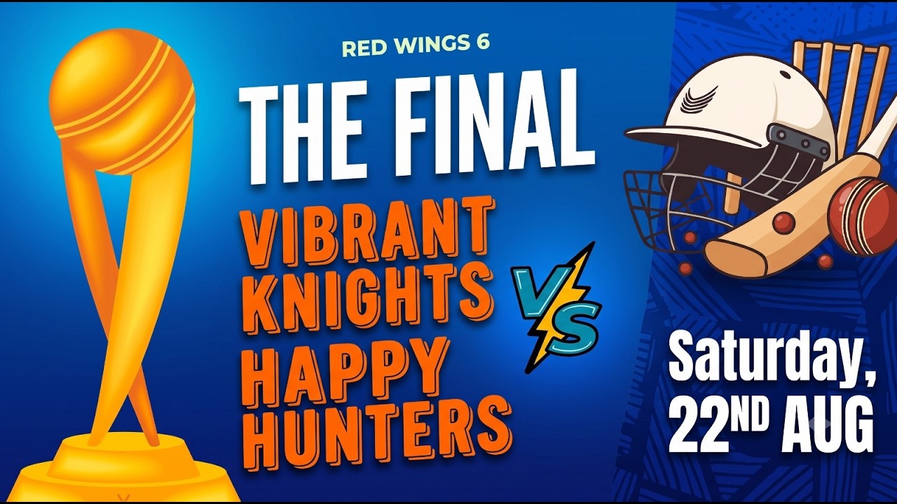 🔴 RED WINGS 6 | THE FINAL 🏏 Vibrant Knights vs Happy Hunters | Grand Finale