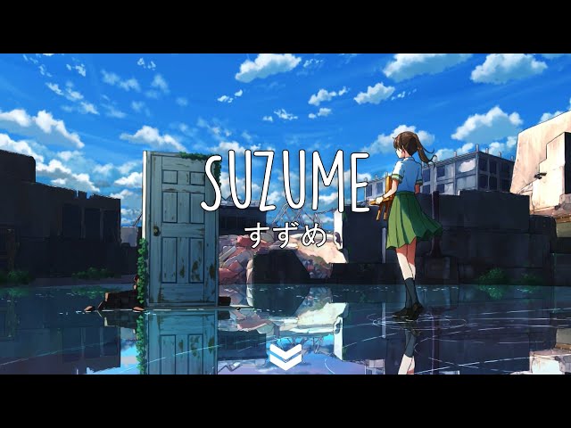 Suzume すずめ (Lyrics Video)「すずめの戸締まり | Suzume no Tojimari OST」 class=