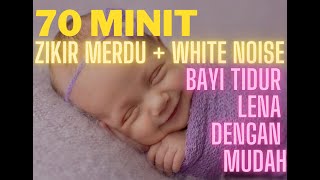 ZIKIR TIDURKAN ANAK, BABY TIDUR LENA ZIKIR + WHITE NOISE womb sound, bunyi bayi tidur lena