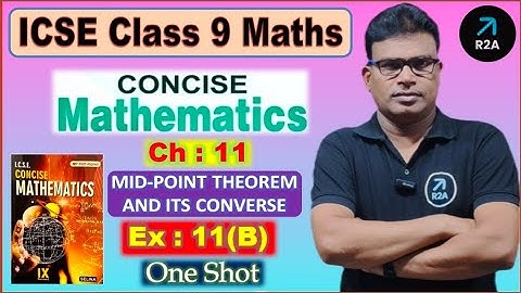  ICSE Class 9 Maths | Concise Mathematics | Mid Point Theorem and Its Converse || Ex 11(B) | Selina 