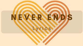 Never Ends  - Lyrics Video - LDS Mutual Theme 2019