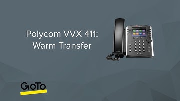 Polycom VVX 411: Warm Transfer