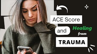 ACE Score-  Adverse Childhood Experiences - Childhood Trauma Healing #childhoodtrauma Dr Pete Childhood Trauma Test Based On Ace Childhoodtrauma Acescore
